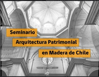 Seminario Arquitectura Patrimonial en Madera de Chile 20 al 24 septiembre